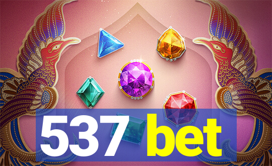 537 bet